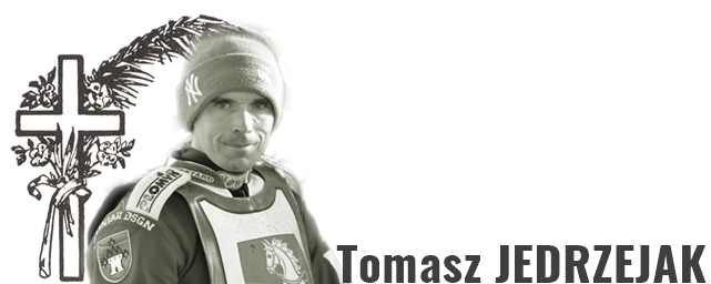 Zemřel Tomasz JEDRZEJAK Zemřel Tomasz JEDRZEJAK