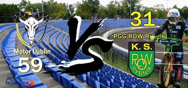 Motor Lublin – PGG ROW Rybnik 59 : 31