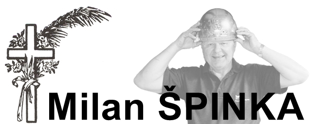 Milan Špinka 1951-2024 Milan Špinka 1951-2024